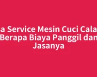 Jasa Service Mesin Cuci Calang, Berapa Biaya Panggil dan Jasanya