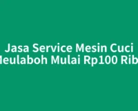 Jasa Service Mesin Cuci Meulaboh Mulai Rp100 Ribu