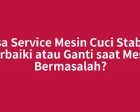 Jasa Service Mesin Cuci Stabat, Perbaiki atau Ganti saat Mesin Bermasalah?