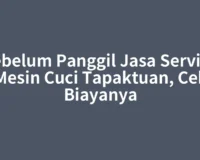 Sebelum Panggil Jasa Service Mesin Cuci Tapaktuan, Cek Biayanya