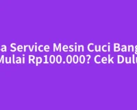 Jasa Service Mesin Cuci Bangko Mulai Rp100.000? Cek Dulu