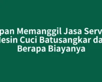 Kapan Memanggil Jasa Service Mesin Cuci Batusangkar dan Berapa Biayanya