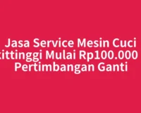 Jasa Service Mesin Cuci Bukittinggi Mulai Rp100.000 dan Pertimbangan Ganti