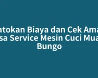 Patokan Biaya dan Cek Aman Jasa Service Mesin Cuci Muara Bungo