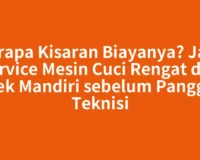Berapa Kisaran Biayanya? Jasa Service Mesin Cuci Rengat dan Cek Mandiri sebelum Panggil Teknisi
