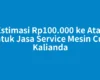 Estimasi Rp100.000 ke Atas untuk Jasa Service Mesin Cuci Kalianda