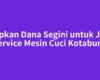 Siapkan Dana Segini untuk Jasa Service Mesin Cuci Kotabumi
