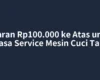 Kisaran Rp100.000 ke Atas untuk Jasa Service Mesin Cuci Tais